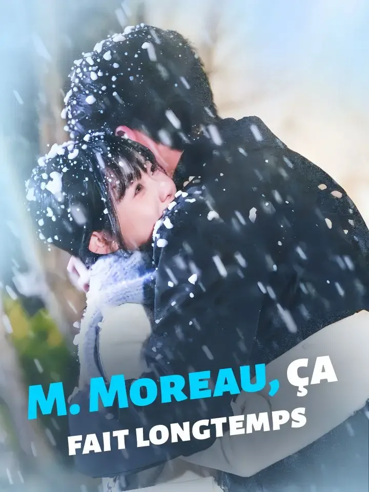 M. Moreau, ça fait longtemps poster