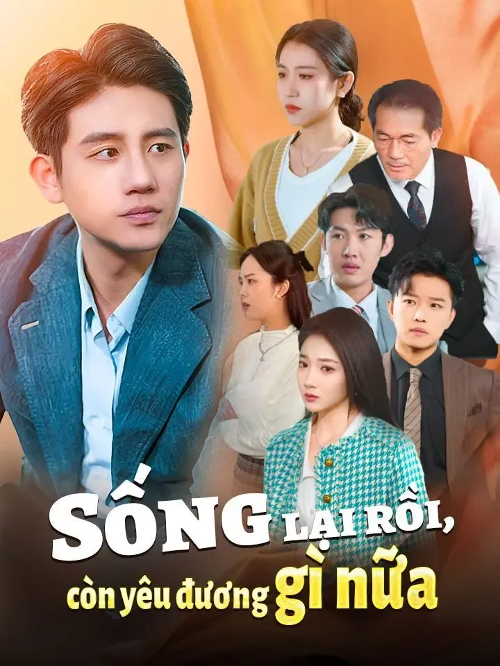Sống lại rồi, còn yêu đương gì nữa poster