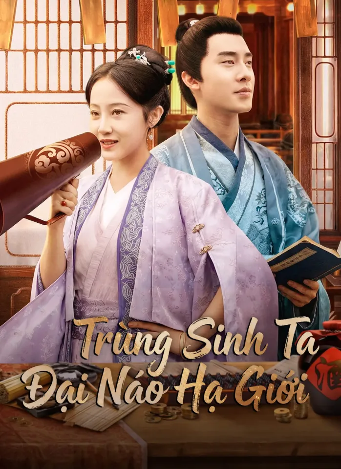 [Lồng tiếng]Trùng Sinh Ta Đại Náo Hạ Giới poster