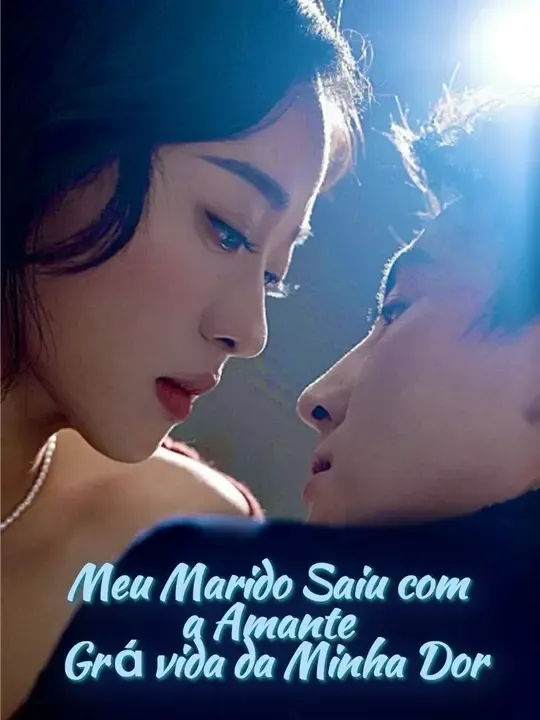 Meu Marido Saiu com a Amante Grávida da Minha Dor poster