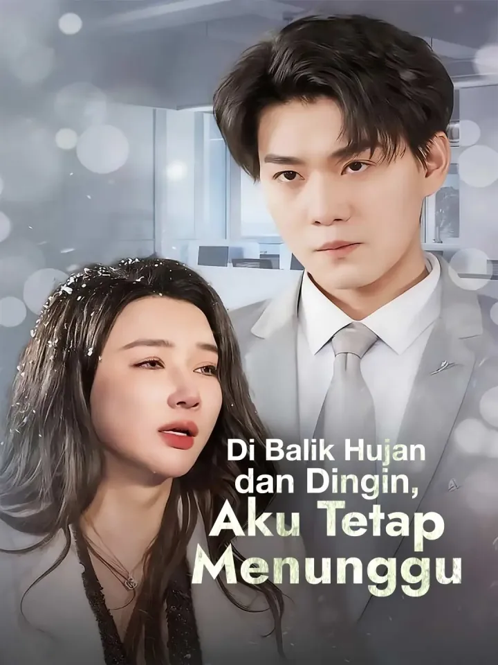 Di Balik Hujan dan Dingin, Aku Tetap Menunggu poster