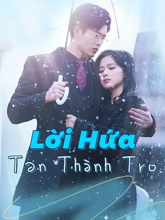 Lời Hứa Tan Thành Tro poster