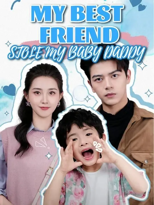 My Best Friend Stole My Baby Daddy poster