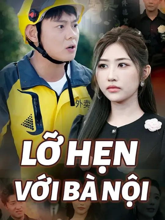 LỠ HẸN VỚI BÀ NỘI poster