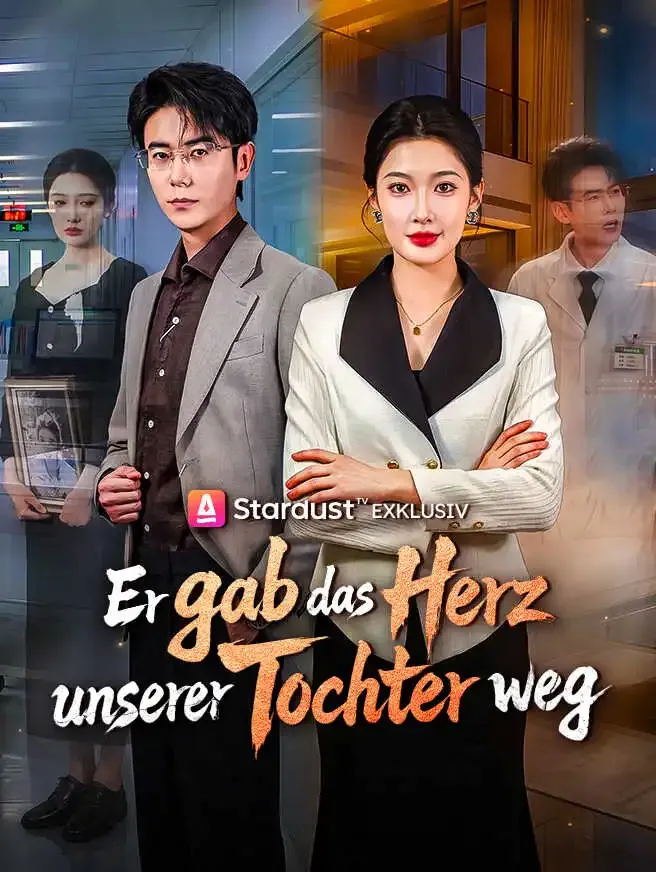 Er gab das Herz unserer Tochter weg poster