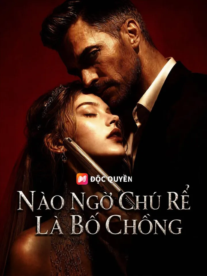 Nào Ngờ Chú Rể Là Bố Chồng poster
