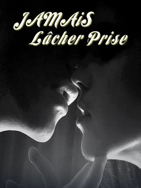 Jamais Lâcher Prise poster