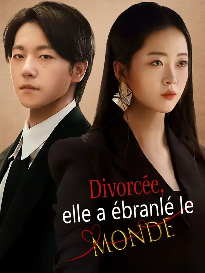Divorcée, elle a ébranlé le monde poster