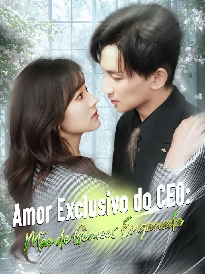 Amor Exclusivo do CEO: Mãe de Gêmeos Enganada poster