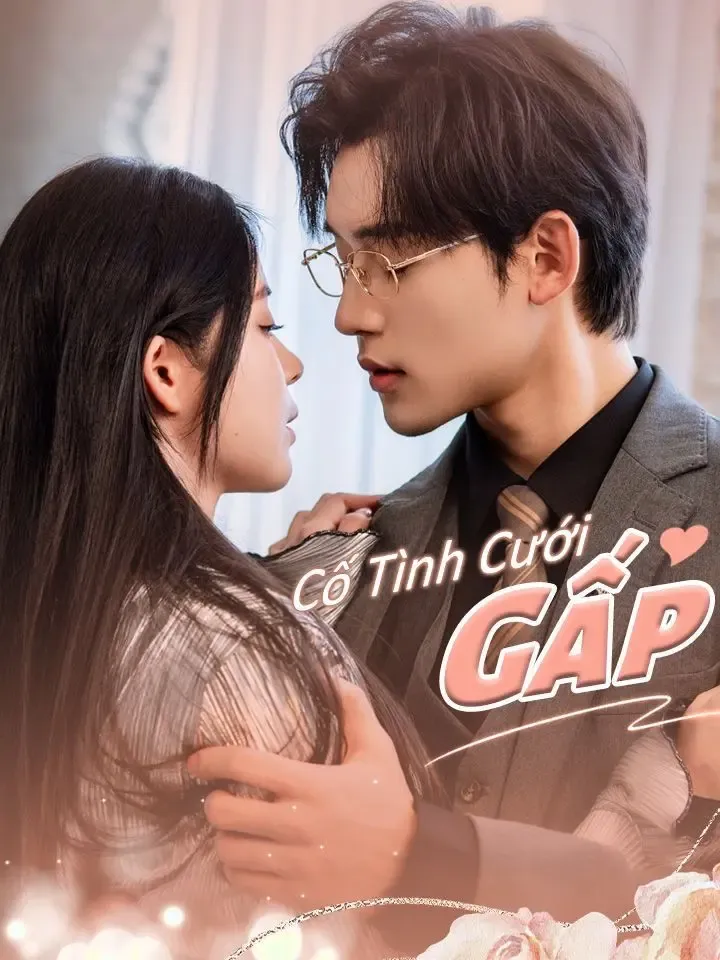 Cố Tình Cưới Gấp poster